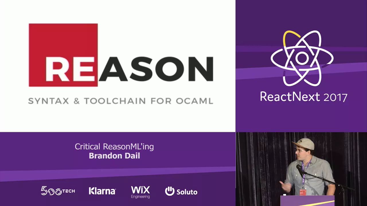 Brandon Dail: Critical ReasonML'ing — ReactNext 2017