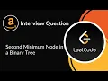 Second Minimum Node in a Binary Tree Amazon Interview Question Tree LeetCode 671 C