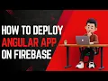 How to Deploy an Angular App to Firebase Deploy Web App to Firebase Hosting App On Firebase