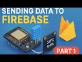 Send DHT11 Sensor Data to Firebase Using ESP32 Part 1