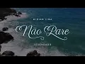Midian Lima - Não Pare (COM LETRA)