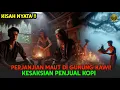 Download Lagu Kisah Nyata!! Kesaksian Mantan Pelaku Pesugihan Gunung Kawi