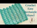 Crochet Simple Rectangle Shawl Beginner Friendly Tutorials