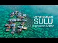Mengembara ke Perkampungan Sulu Di Laut Sabah