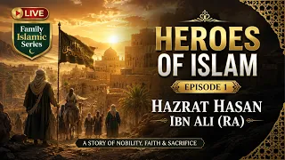 Heroes of Islam | Episode 1 | Hazrat Hasan ibn Ali (RA) __ YouQaria # #viral #islamic