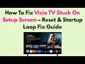 How To Fix Vizio TV Stuck On Setup Screen - Reset Startup Loop Fix Guide