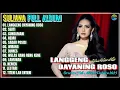 Download Lagu Suliana Full Album 💞 LDR - SEKTI - CUNDAMANI - Orcestra Full Album Terpopuler 2025 - On Trending