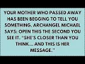 Download Lagu ♾️ YOUR MOTHER WHO PASSED AWAY HAS BEEN BEGGING TO TELL YOU SOMETHING. ARCHANGEL MICHAEL....