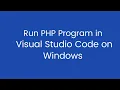 Master PHP Coding Run Your First Program in Visual Studio Code on Windows Easily