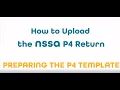 How to Upload the NSSA P4 return P4 Template Preparation