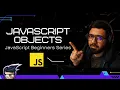 05 - JavaScript Objects JavaScript Beginners Series 2021