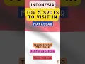 Download Lagu Top 5 Spots to Visit in Makassar (Indonesia)
