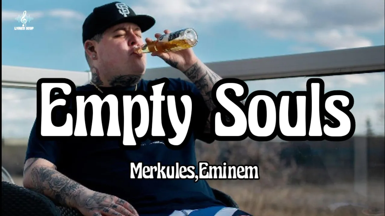Merkules, Eminem - Empty Souls (Song)