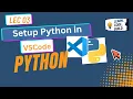 3 How to Set Up Python in VS Code Python Tutorial for Beginners Lecture 3