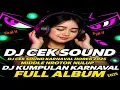 DJ CEK SOUND KARNAVAL 2025 🔥 FULL ALBUM VIRAL TERBARU | DJ KUMPULAN HOREG NROTOK NULUP FYP