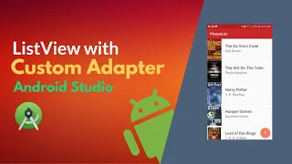 How to Create ListView With Custom Adapter in Android Studio explained