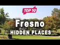 Top 10 Hidden Places to Visit in Fresno California USA - English