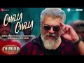 Chilla Chilla | Thunivu | Ajith Kumar | H Vinoth | Anirudh | Ghibran | Full Song