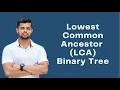 Lowest Common Ancestor LCA in a Binary Tree Trees