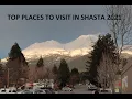 Attractions 10 Things to do in Mount Shasta California - 2021