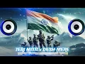 Download Lagu Desh Mere X Teri Mitti Dj Song || Independence Day Song || Hard Punch || MDP DJ || HINDU DJ SOUND