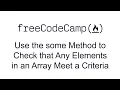 Use the some Method to Check that Any Elements in an Array Meet a Criteria - Functional Programming