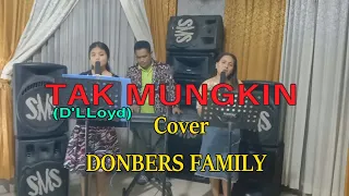 tak mungkin dlloyd cover by donbers family channel dfc malaka