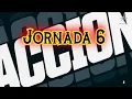 Lagu Accion jornada 6 2026 | Accion jornada 6 Liga MX 2026 | Accion Liga MX | Accion jornada 6 Clausura