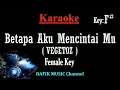 Download Lagu Betapa Aku Mencintaimu /BAM (Karaoke) Vegetoz Nada Wanita /Cewek /Female key F#