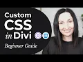 Working with Custom CSS in Divi Beginner Guide 2022