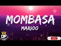 MOMBASA-MARIOO( Lyrics)HQ