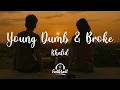Download Lagu Khalid - Young Dumb \u0026 Broke (Lyrics)