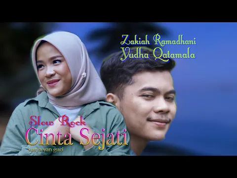Download MP3 SLOW ROCK TERBARU 2023  ZAKIAH RAMADHANI fT YUDHA QATAMALA // CINTA SEJATI ( Official Musik Video )