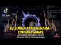 Download Lagu DJ SURGA ATAU NERAKA - CINTAMU GANAS || REMIX BEAT BREKBEAT FULL BASS