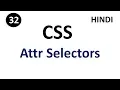 Attribute Selectors in CSS Part - 32 CSS in Hindi