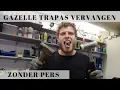 Lagu Geperste trapas vervangen - Gazelle trap as monteren ZONDER PERS
