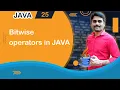 Bitwise Operators in Java - JAVA Tutorial 25