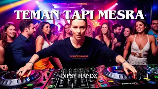 dj teman tapi mesra dipsy handz 
