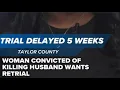 Trial delayed 5 weeks