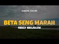 Download Lagu BETA SENG MARAH - FRESLY NIKIJULUW | Karaoke Lagu Timur Populer 2024 | Karaoke No Vocal