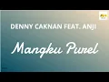 Download Lagu Denny Caknan Feat. Anji - Mangku Purel | Karaoke