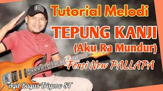 Download Tutorial Melodi TEPUNG KANJI (Aku Ra Mundur) Fersi Yeni Inka feat Abimanyu NEW PALLAPA MP3