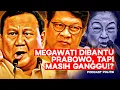 Laksamana Sukardi: Megawati Sudah Dibantu Prabowo, Tapi Masih Ganggu?!