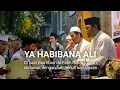 Download Lagu YA HABIBANA ALI | GUS ILHAM AL FATIH (Pasuruan), CAK IRON \u0026 CAK AGUNG | JQH AL HASYIMI BERSHOLAWAT