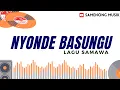 Download Lagu LIRIK LAGU SUMBAWA - NYONDE BASUNGU TERBARU - LAGU SAMAWA