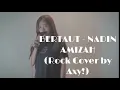 Download Lagu Nadin Amizah - Bertaut (Rock Cover by Axy! Feat. Adelia)