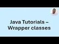 Java Tutorial 52 - Wrapper classes