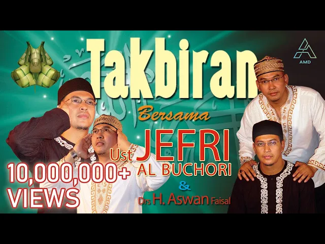 Download MP3 Ustad Jefri Al Buchori Ft. Drs H. Aswan Faisal - Takbiran (Official Music Video)