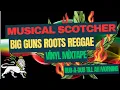 Download Lagu Musical Scotcher - Big Guns Roots Reggae On Vinyl Mixtape - 2025
