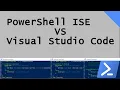 PowerShell ISE vs Visual studio code